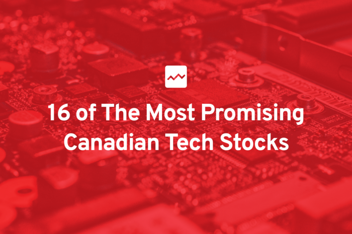 16 of The Most Promising Canadian Tech Stocks
